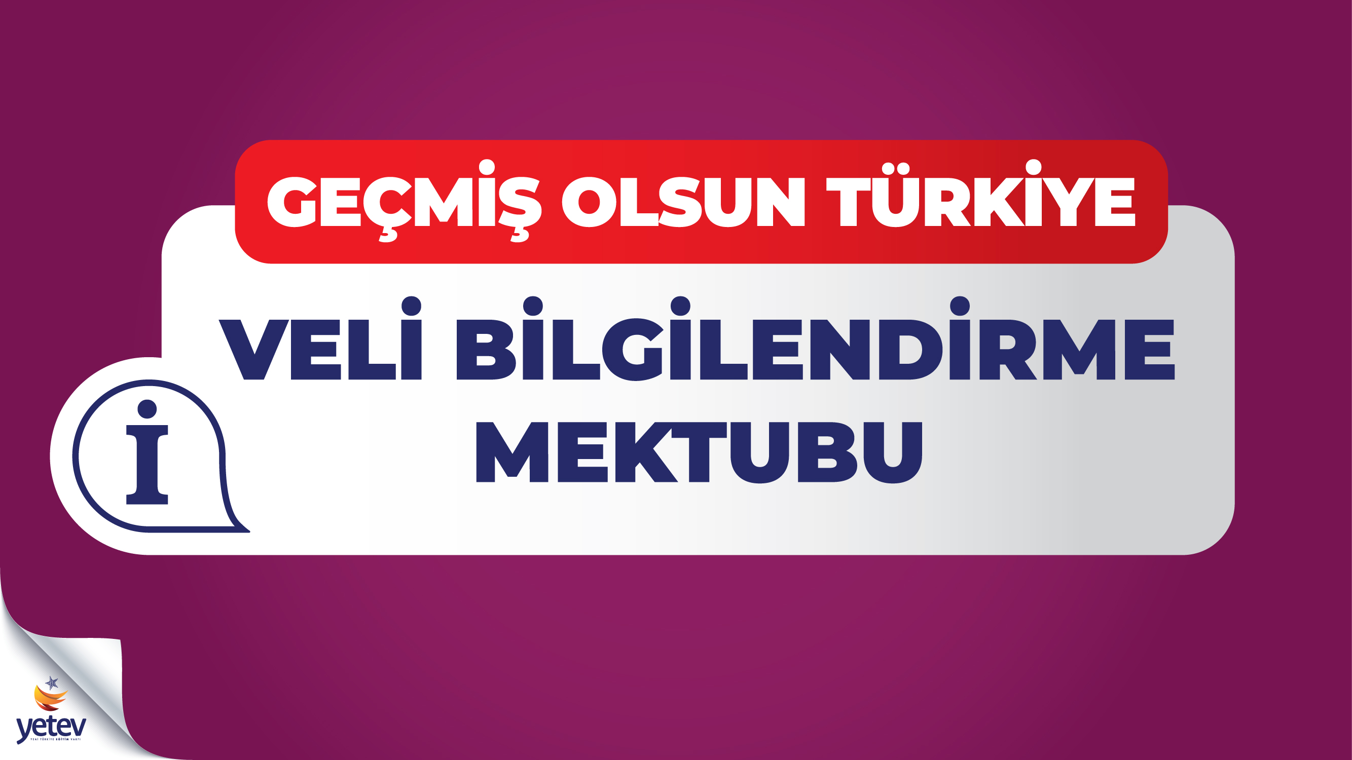 Geçmiş Olsun Türkiye | Veli Bilgilendirme Mektubu