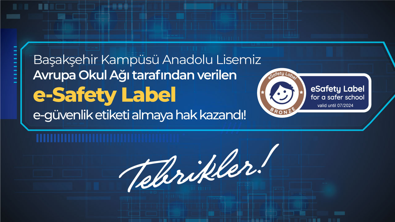 Okulumuz "e Safety Label e-Güvenlik Etiketi” Almaya Hak Kazandı