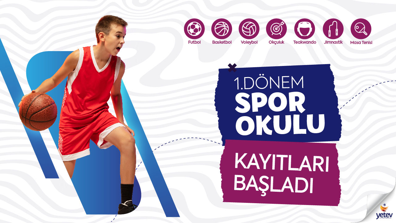 1. Dönem Spor Okulu Kayıtlarımız Başladı